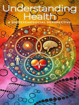 cover image of Understanding Health a Biopsychosocial Perspective